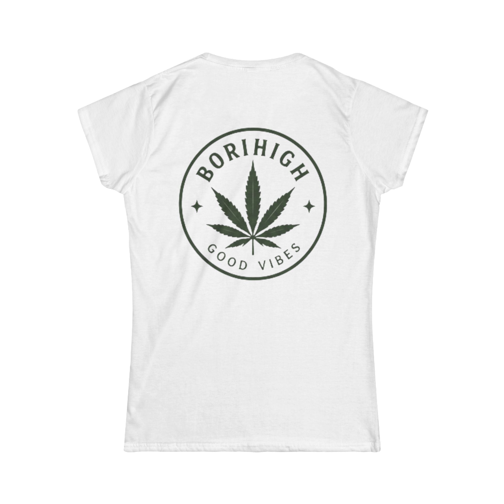 Elevated & Unbothered Women's Tee — 'BoriHigh Good Vibes' Cannabis Leaf Graphic